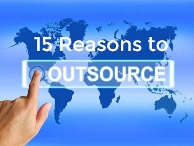 15 Reasons why you should outsource your business